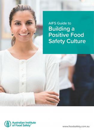 AIFS Guide to Building a Positive Food Safety Culture