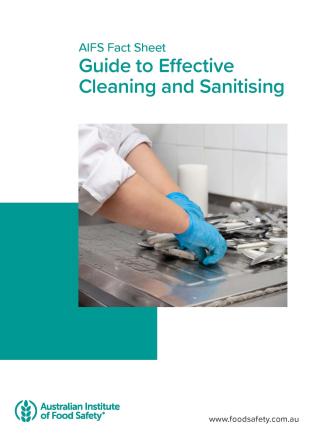 AIFS Fact Sheet: Guide to Effective Cleaning and Sanitising